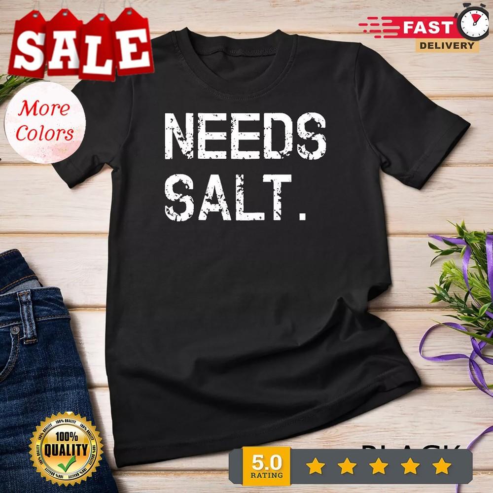 

Нужна Соль Футболка Смешной Подарок Шеф-повара Унисекс Футболка XL