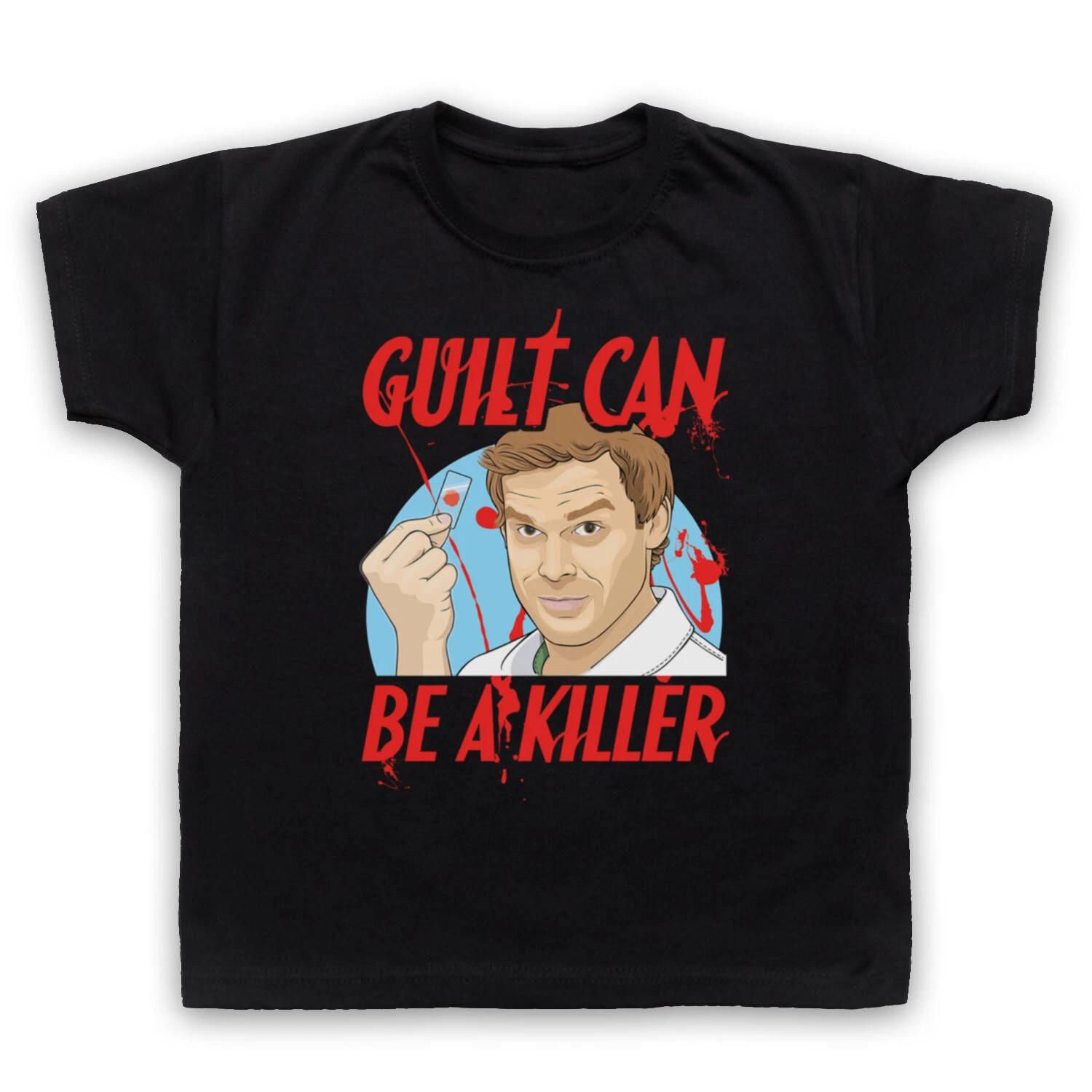 

DEXTER TV SHOW GUILT CAN BE A KILLER UNOFFICIAL KILLER KIDS CHILDS T-shirt 120