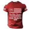 Men's Short Sleeve Casual Crew Neck T-Shirt with Historic Print We the 250 Years 1776 2026 Patriotic Design