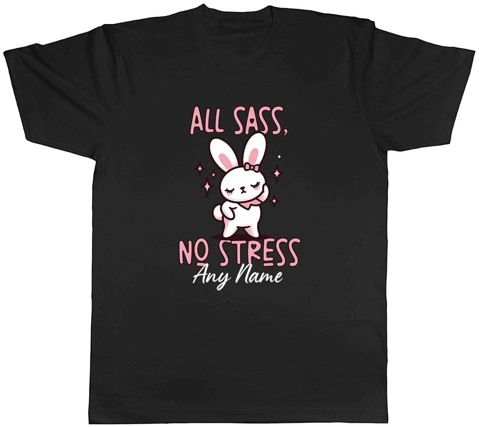 Personalised All Sass No Stress Any Name Bunny Mens T-Shirt Tee Gift Top XXL