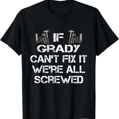 Mens Funny Handyman Quote Personalized Grady Gift T-Shirt