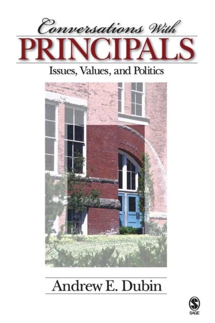 The Conversations With Principals : Issues, Values, and Politics Book
