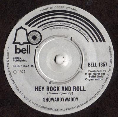 7inch Record SHOWADDYWADDY  Hey Rock And Roll BELL1357 Bell Records 1974 UK Rock Used