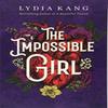 The Impossible Girl by Lydia Kang Paperback Book 9781503903388