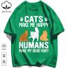 Cat Make Me Happy Design Unisex T Shirts Fashion All-Match T-Shirt Cotton Casual Clothing Summer Loose Unisex Retro Streetwear
