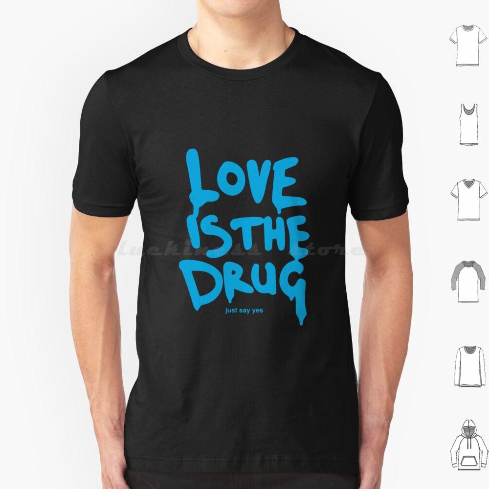 Love Is The Drugchris T Shirt Cotton Men Women DIY Print Chris Music Music Of The Spheres Band Song S