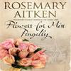 Flowers for Miss Pengelly by Rosemary Aitken Hardback Book 9780727893444
