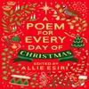 A Poem for Every Day of Christmas by Allie Esiri Hardback Book 9781035068388
