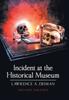 Kniha Incident At the Historical Museum : Second Edition