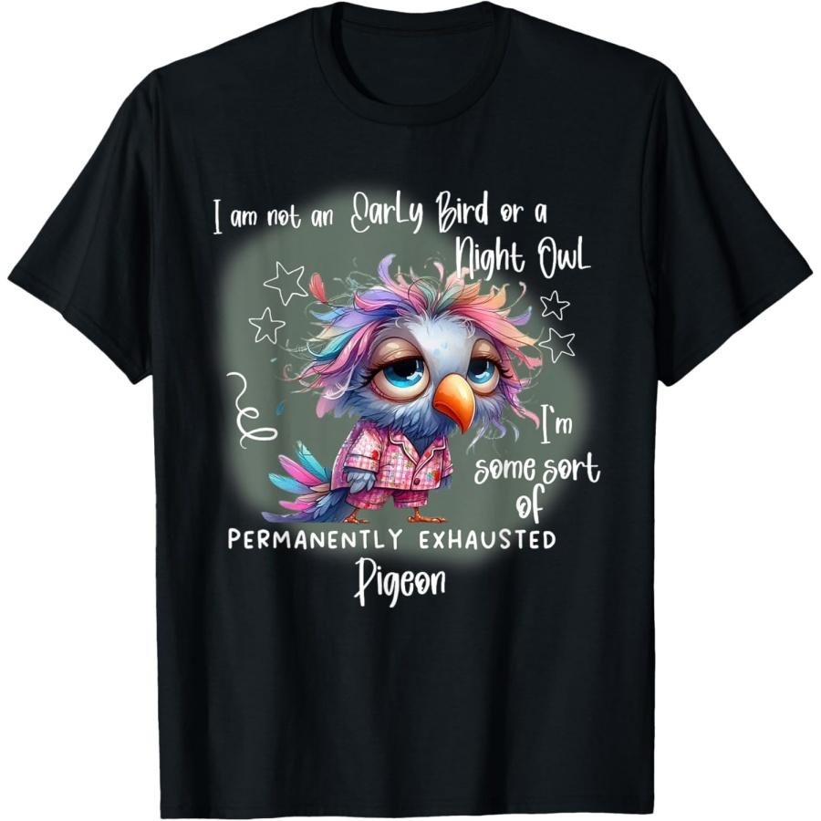 

I Am Not An Early Bird Or A Night Owl I m Some Sort T-Shirt XXXXXL чорний