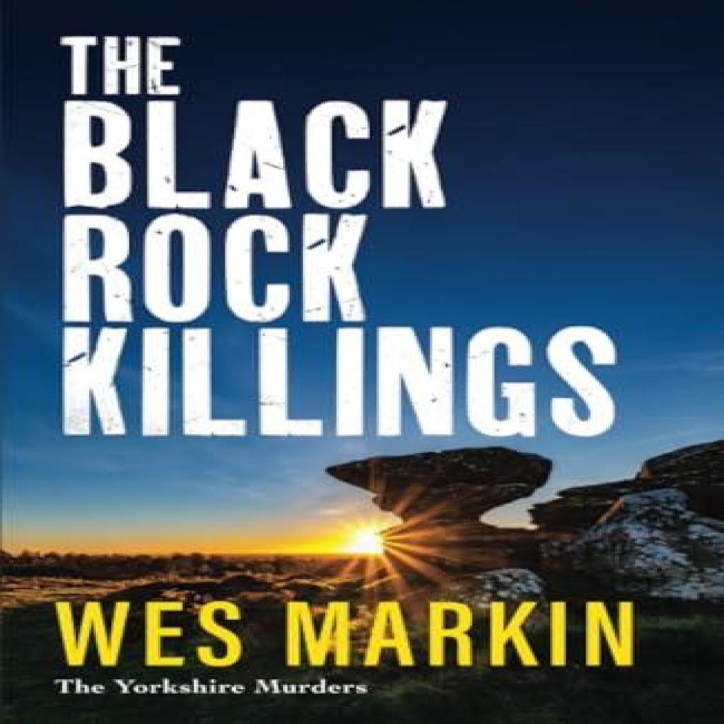 The Black Rock Killings by Wes Markin Paperback Book 9781804837993
