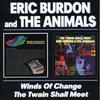 Eric Burdon & the Animals - Winds of Change/Twain Shall Meet