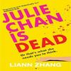 Julie Chan Is Dead by Liann Zhang Hardback Book 9781526681843