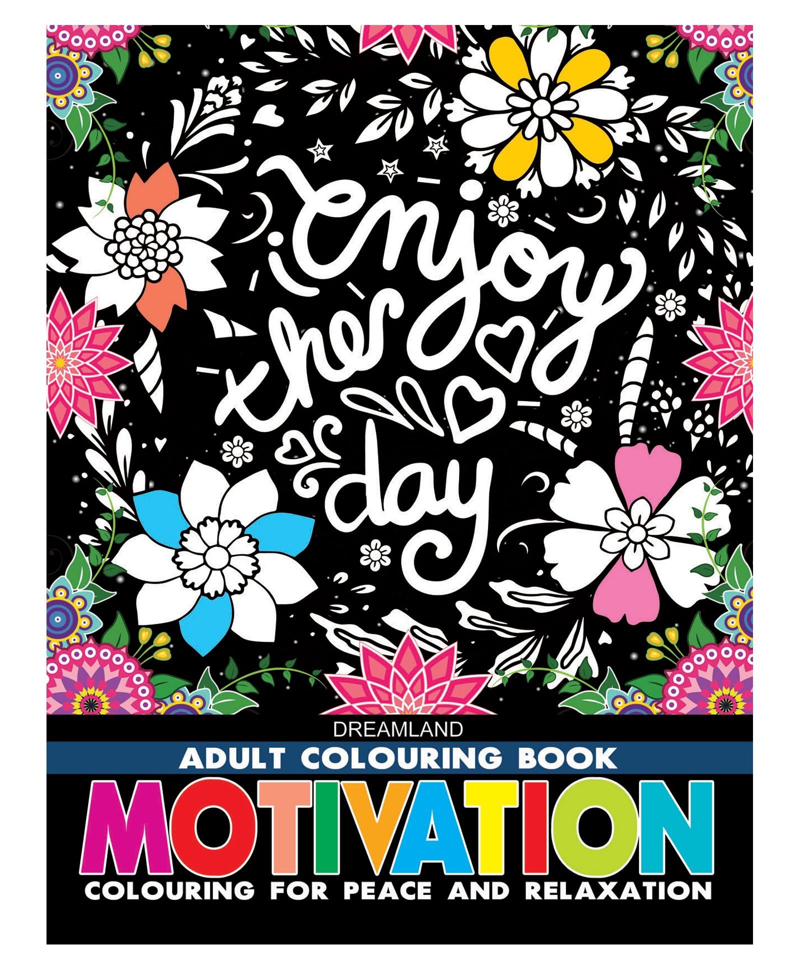 

Motivation - Colouring Book for Adults | Inspirational Quotes to Color for Stress Relief, Mindfulness & Relaxation | Positive Affirmation Activit