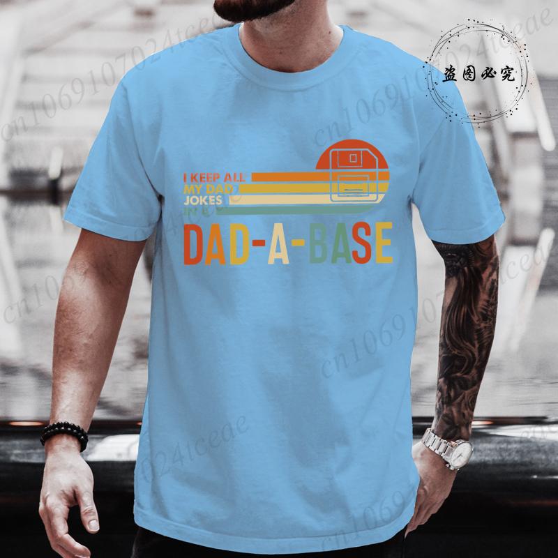 Summer Mens TShirts Funny I Keep All My Dad Jokes In A Dadabase Print Casual Oneck for Men Tshirt Male Tshirt Hip Hop Tee