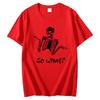 Summer Tees Tops So What Sassy Skeleton Dark Humour Funny Graphic T Shirts Cotton New Shirts And Tshirts Unisex Print T Shirt