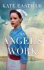 Libro An Angel's Work : Heartbreaking and Unputdownable World War 2 Historical Fiction