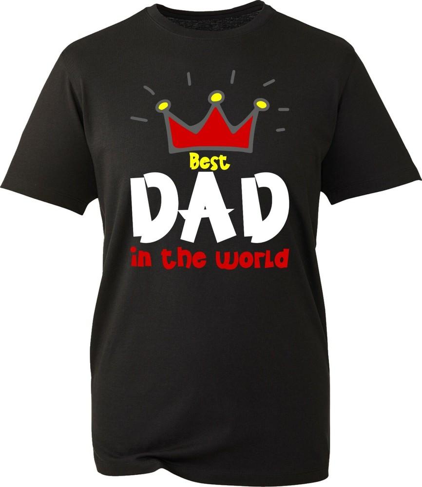 Best Dad Is In The World TShirt Fathers Day Gift Crown Funny Party Wear Tee Top