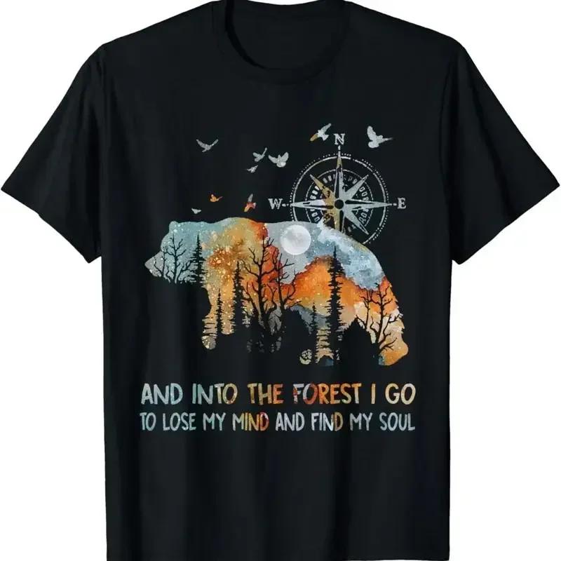 And Into The Forest I Go To Lose My Mind Camping Bear T Shirt