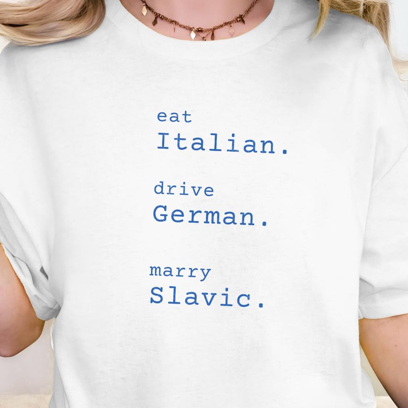 Funny Eastern European Shirt, Eat Italian Drive German Marry Slavic Tee, Slavic Pride Tee XL