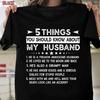 Couple Love Gift From Wife, 5 Things You Should Know About My Husband T-shirt