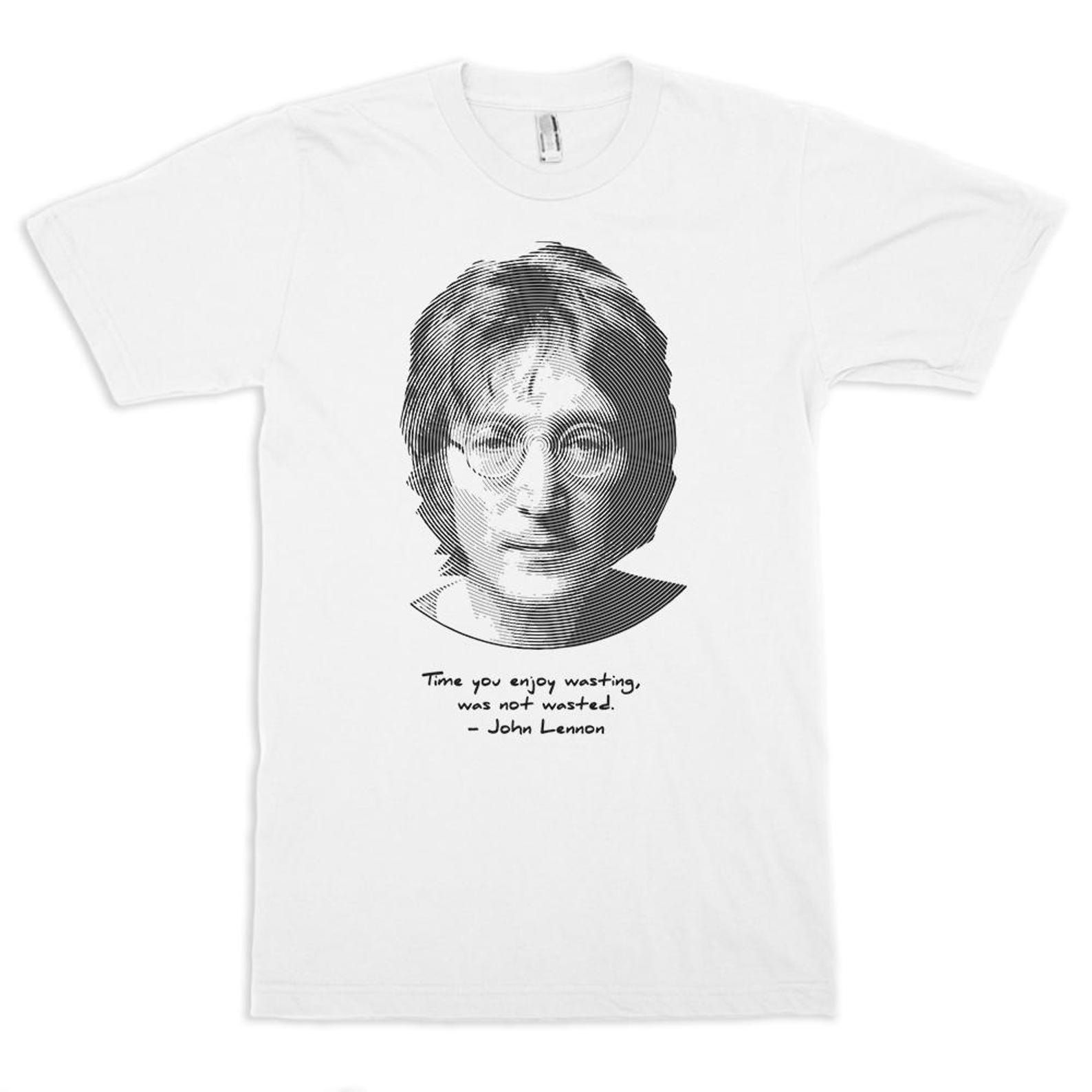 John Lennon Quote T-Shirt, Men s and Women s Sizes L