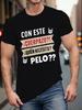 Men's O-Neck CON ESTE PELO? Graphic Tee Casual Loose Polyester Knit T-Shirt with Slight Stretch Geometric Pattern Tops