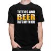 Custom Titties And Beer Tshirts for Men Short Sleeves Leisure T Shirt Fashion Tshirts Loose Fit 100 Cotton Tees Gift