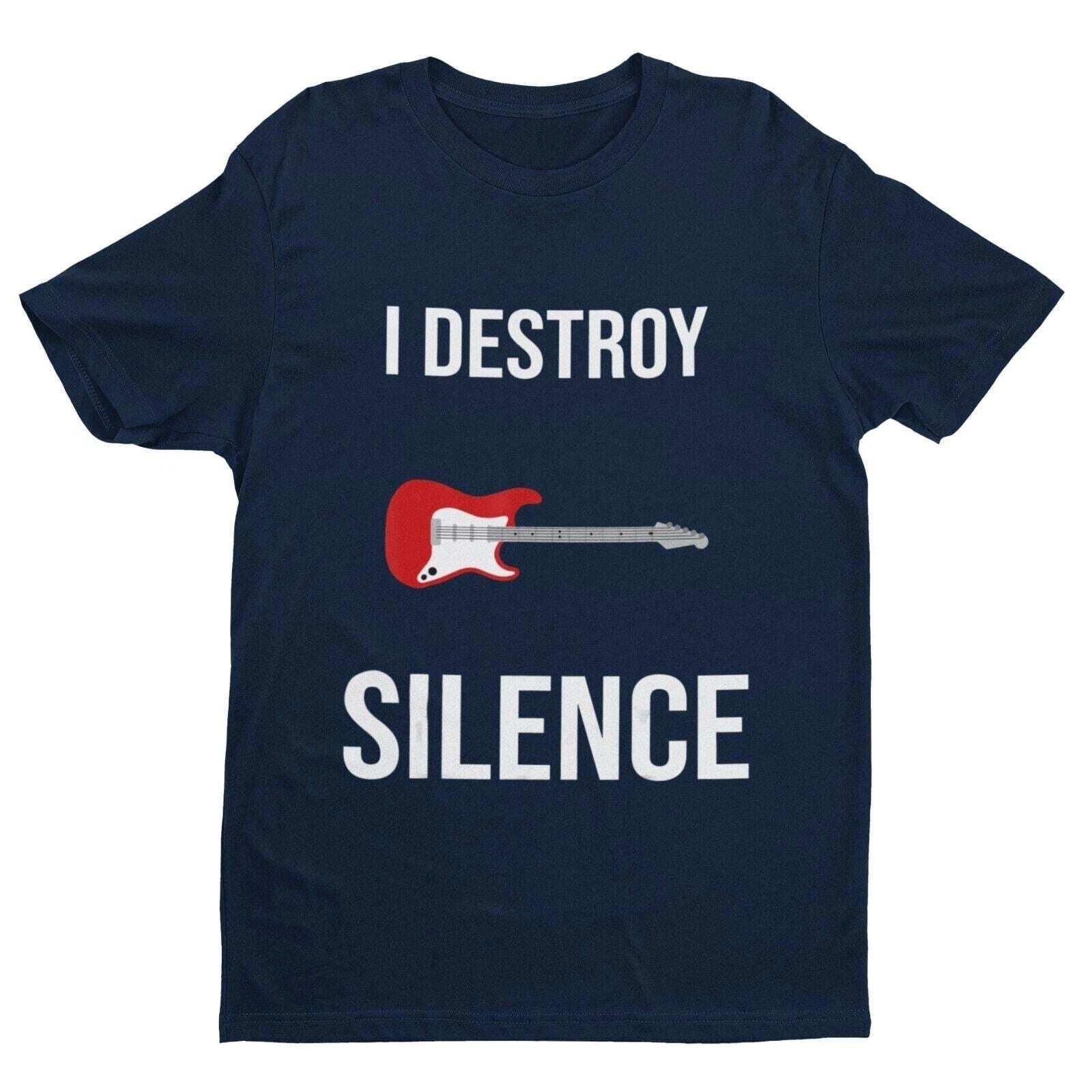 I DESTROY SILENCE Funny Guitar T Shirt Guitarist Novelty Top Gift Idea Musician XL