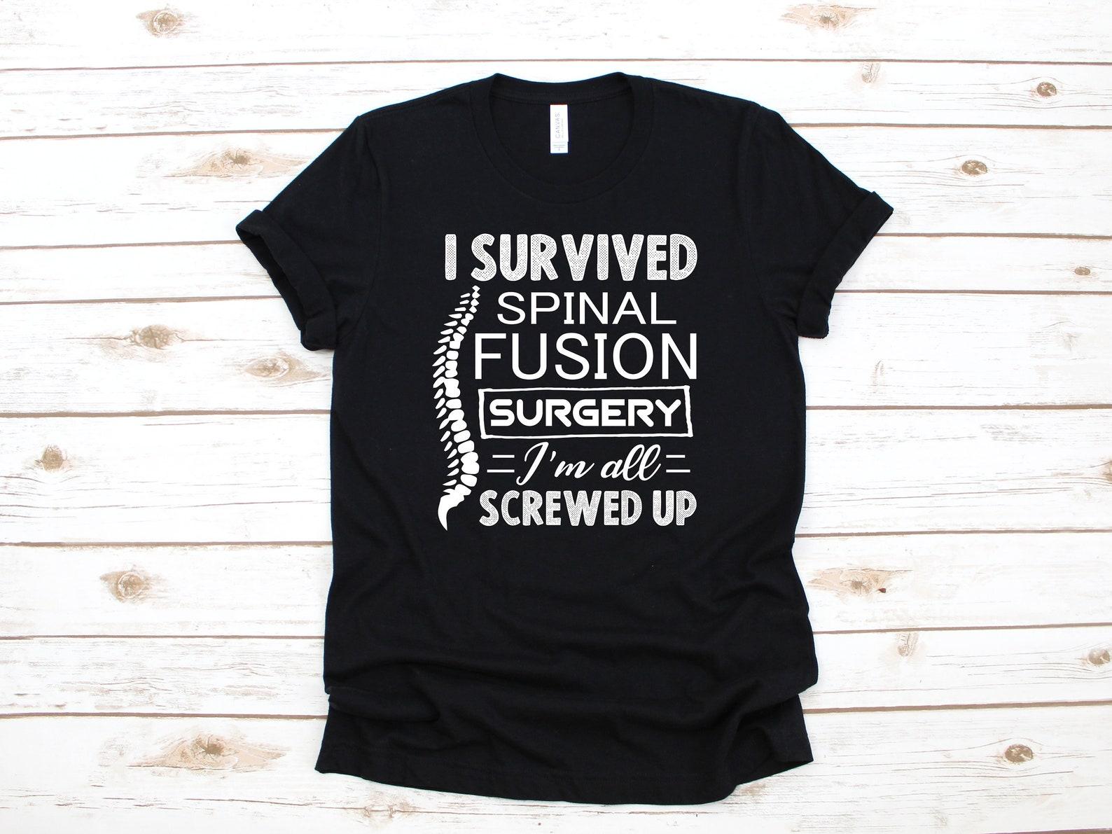 Spinal Fusion Surgery T-Shirt / Spine Surgery / Funny Surgery Gift / Get Well Soon Gift / Scoliosis T-shirt / T-shirt /T-shirt 2XL