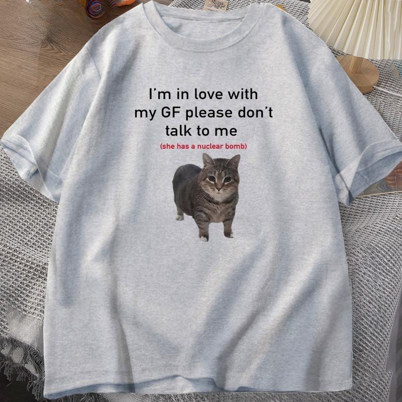Im In Love with My GF Funny Cat Tshirts Boyfriends Cotton Loose ONeck Oversized Tee Women Short Sleeve Tshirt Couple Tees
