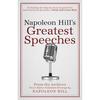 Napoleon Hill's Greatest Speeches: An Official Publication of the Napoleon Hill Foundation