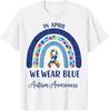In April We Wear Blue Rainbow Autism Awareness Unisex T-Shirt