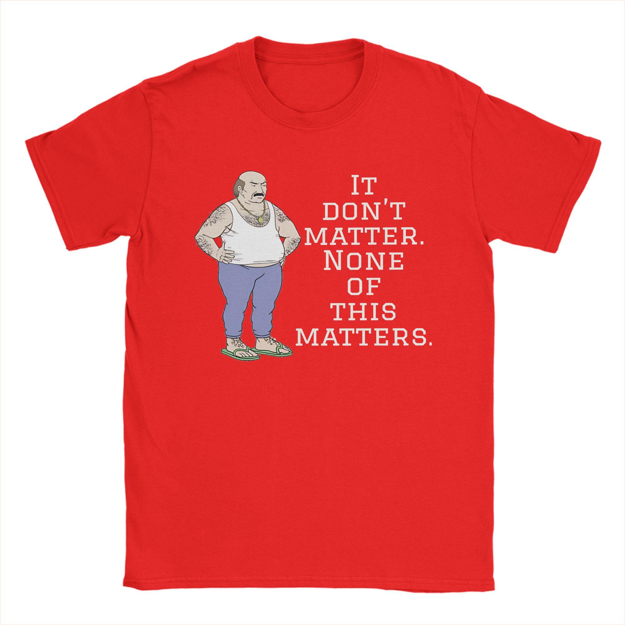 Vintage T Shirt Summer It dont matter Aqua Teen Hunger Force Fashion  Tee Shirt for Unisexs Hot Sale Short Sleeve Top Tees S