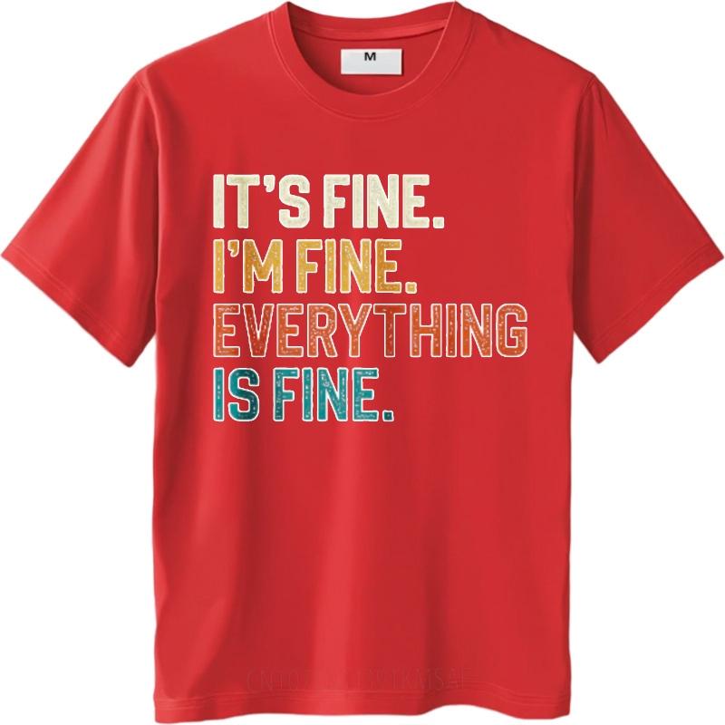New Arrived For Her Oneck Tshirt Oversized Teeshirt Its Fine Im Fine Everything Is Fine Basic Unisex Teeshirt Cheap Tshirt