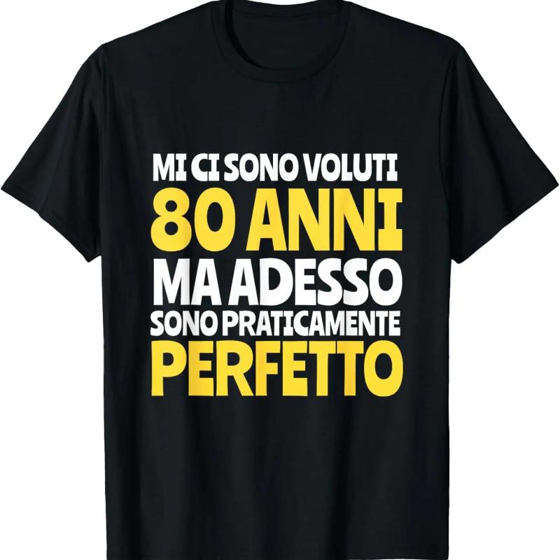 80 Years Funny Gift Male Birthday Unisex Dad Grandpa TShirt PraticaUnisexte Perfetto High Quality Cotton Adult Regular Short Sleeve