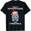 _I Want A Hippopotamus For Christmas_ Funny T-Shirt