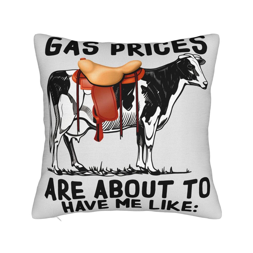 Pillow Case Gas Prices Got Me Like Custom Pillow Cover For Sofa Couch Bed Living Room Novelty Pillowcases