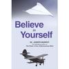 Believe In Yourself Paperback UKN543