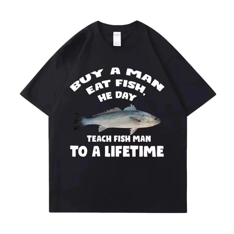Tees Meme T-Shirt Unisex Mann Iss Fisch Tag Lehre Fisch Mann Zum Lebenslangen Lustig Lässig Baumwoll-T-Shirt Männer Frauen