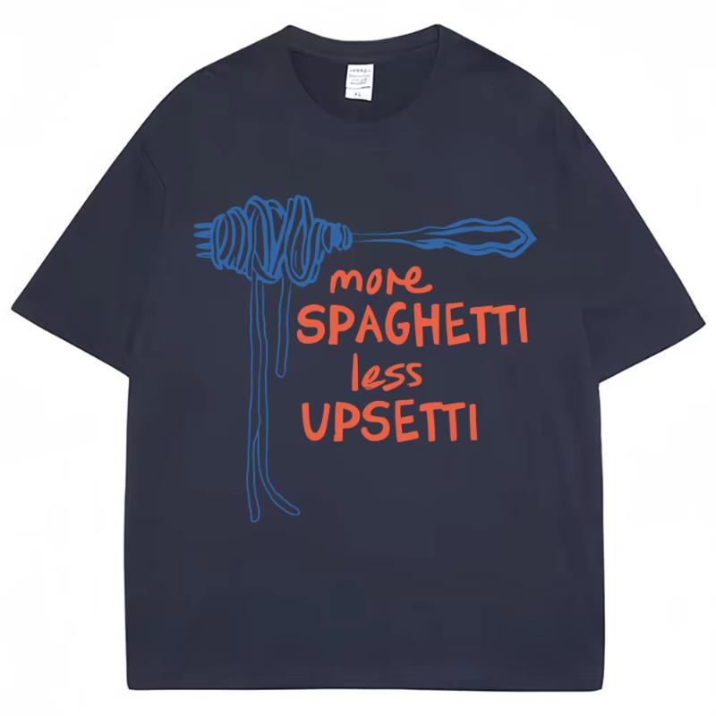 

More Spaghetti Less Upsetti Funny Food T Shirt Unisex Women Fashion Aesthetic Tshirt Oversized Cotton Casual ONeck Tshirts Gifts 4XL