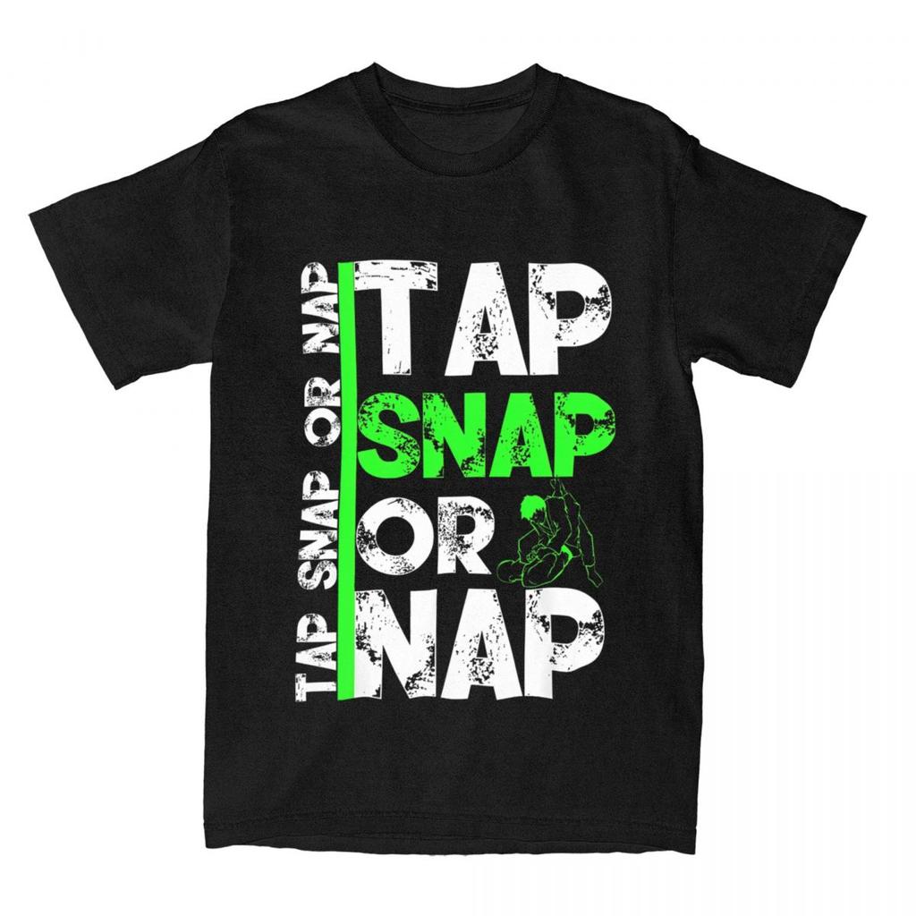 Tap Snap Or Nap Brazilian Jiu Jitsu BJJ T Shirt for Unisex 100 Cotton Casual TShirt MMA Submission Fighting Tees Clothing Gift