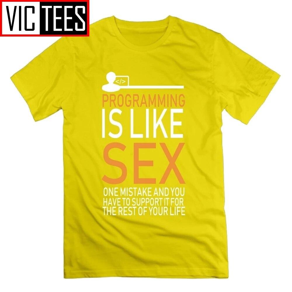 Programmer Programming Is Like Sex Funny T-Shirt Funny New Round Collar Short Sleeve Unisex Tees 100% Cotton T Shirt