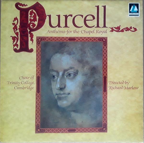 

LP Record CHOIR OF TRINITY COLLEGE CAMBRIDGE Purcell Anthems For The Chapel Roya CFC152 Conifer 1987 UK Classical Used
