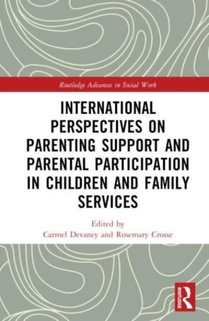 The International Perspectives On Parenting Support and Parental Participation In Children and Family Services Book