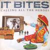 7inch Record IT BITES - Calling All The Heroes VS872 Virgin 1986 UK Rock Used