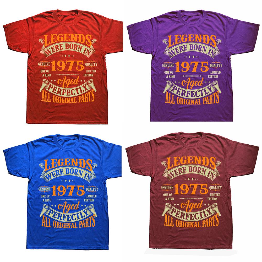 Funny Awesome Vintage Legends Born In 1975 49 Years Old Tshirts Tshirt Men Womens Fashion Casual Oversized 100 Cotton T Shirt