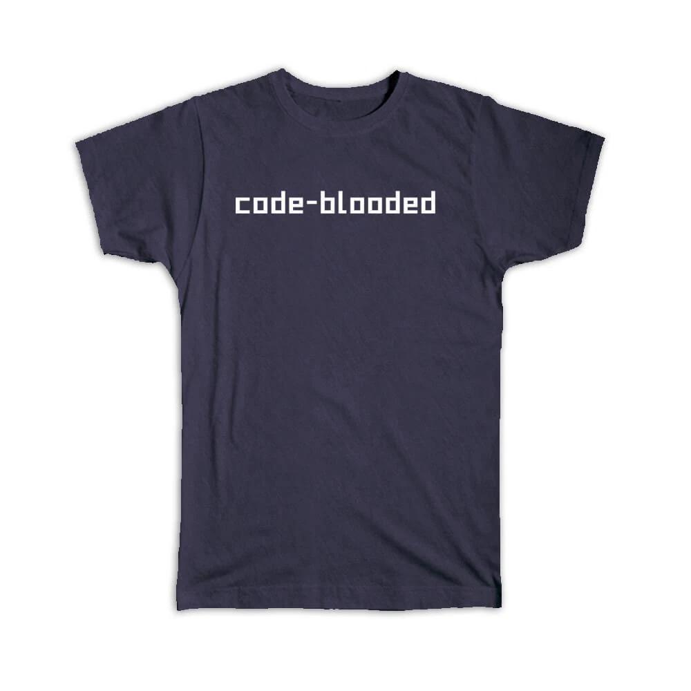 Gift T-Shirt : Code Blooded Funny Sign For Programmer Developer Computer Nerd S