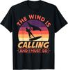 Wing Foil Saying Wind Is Calling Wing Surf Wingfoil T-Shirt Unisex T-Shirt