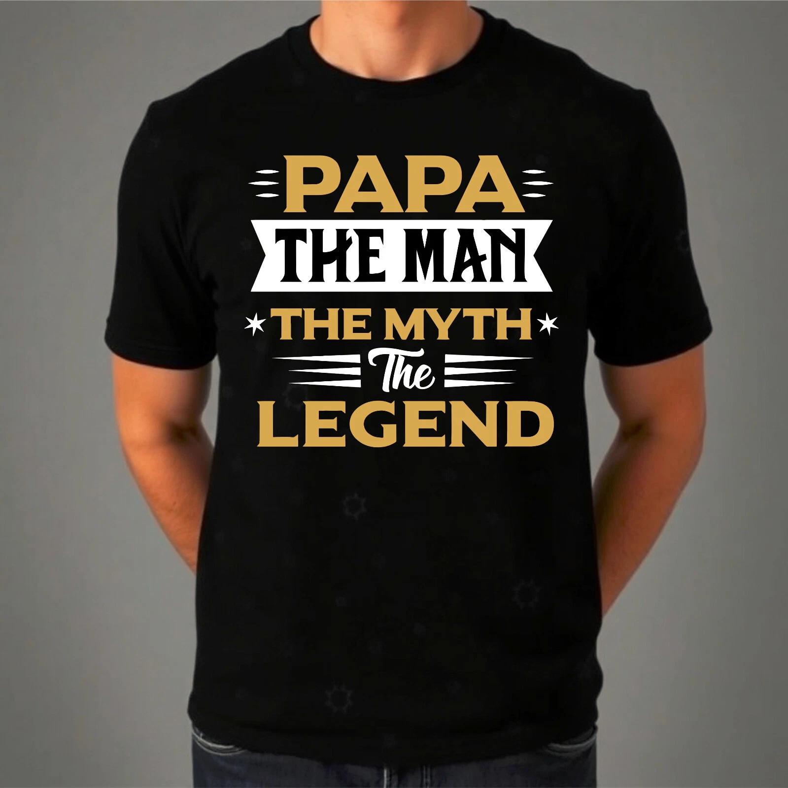Papa The Man The Myth The Legend T-Shirt, Fathers Day Birthday Gift Tee Top M
